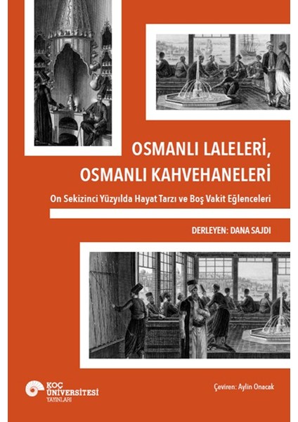 Osmanlı Laleleri, Osmanlı Kahvehaneleri - Dana Sajdi