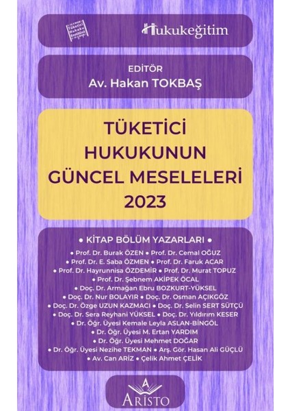 Tüketici Hukukunun Güncel Meseleleri 2023 - Hakan Tokbaş