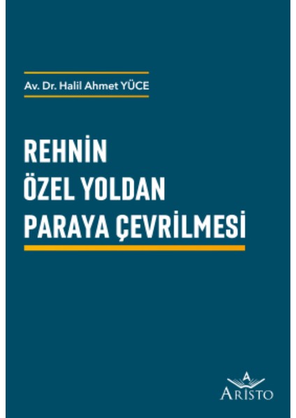 Rehnin Özel Yoldan Paraya Çevrilmesi - Halil Ahmet Yüce