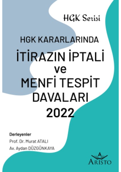 HGK Kararlarında İtirazın İptali ve Menfi Tespit Davaları 2022