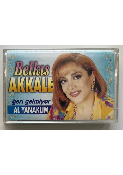 Belkıs Akkale Geri Gelmiyor Al Yanaklım Kaset (Orjnal Dönem Baskı Kaset)