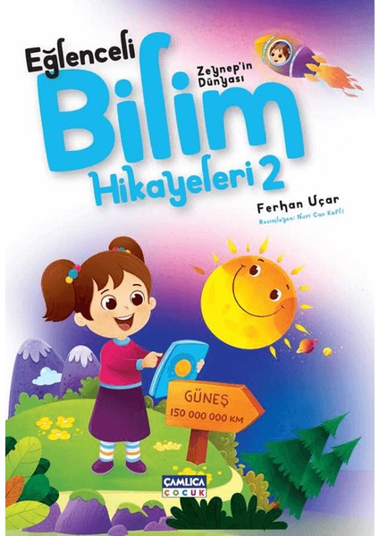 Zeynep'in Dünyası - Eğlenceli Bilim Hikayeleri 2 - Ferhan Uçar