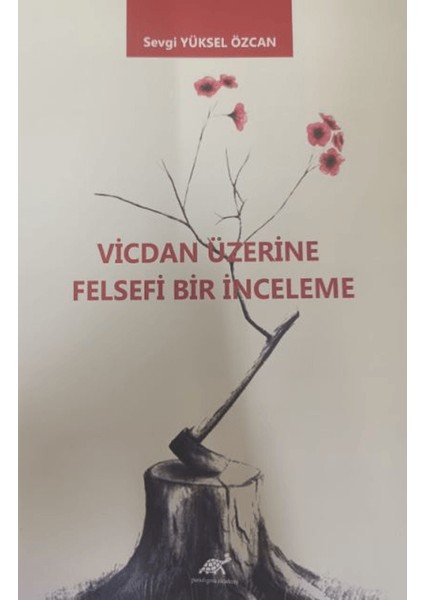 Vicdan Üzerine Felsefi Bir İnceleme - Sevgi Yüksel Özcan