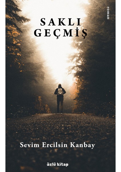 Saklı Geçmiş - Sevim Ercilsin Kanbay