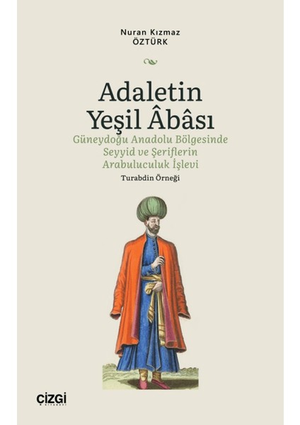 Adaletin Yeşil Abası - Nuran Kızmaz Öztürk