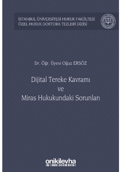 Dijital Tereke Kavramı ve Miras Hukukundaki Sorunları - Oğuz Ersöz