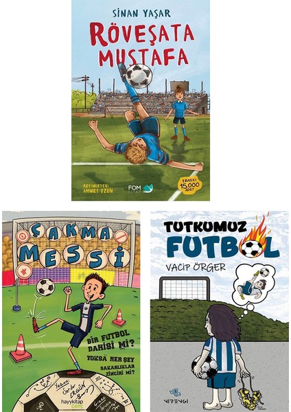 Röveşata Mustafa - Çakma Messi - Tutkumuz Futbol 3 Kitap