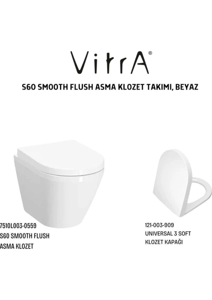 S60 Smooth Flush Asma Klozet 7510L003-0090, Vitra Universal 2 Soft Klozet Kapağı 121-003-909