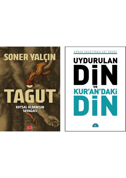 Tağut / Soner Yalçın - Uydurulan Din ve Kurandaki Din