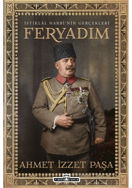 Feryadım - Ahmet İzzet Paşa