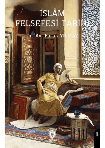 İslam Felsefesi Tarihi - Faruk Yılmaz