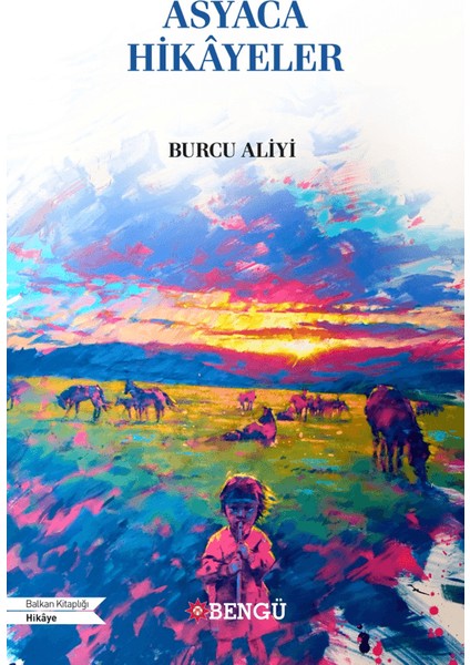 Asyaca Hikayeler - Burcu Aliyi