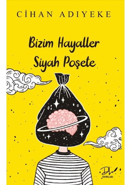 Bizim Hayaller Siyah Poşete - Cihan Adıyeke