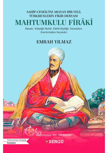 Sahip – Cemal'ini Arayan Bir Veli, Türkmenlerin Fikir Deryası Mahtumkulu Firaki - Emrah Yılmaz