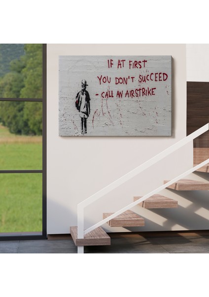 Banksy, Ilk Başta Başarılı Olamazsanız, Hava Saldırısı Yapın, Kanvas TABLO-5005 indirimleri