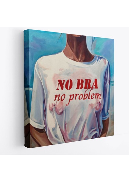 Sütyen Yok Sorun Yok Kanvas TABLO-5857