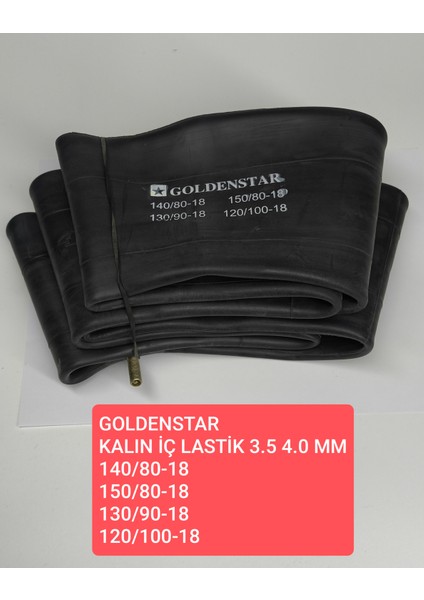 Golden Star 140/80-18 - 150/80-18 - 130/90-18 - 120/100-18 Kalın Iç Lastik 3,5-4,0 mm