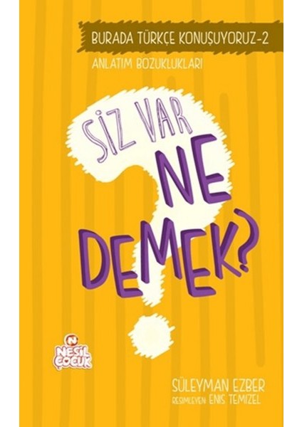 Burada Türkçe Konuşuyoruz 2: Siz Var Ne Demek?