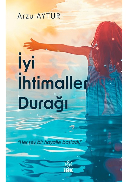 İyi İhtimaller Durağı - Arzu Aytur