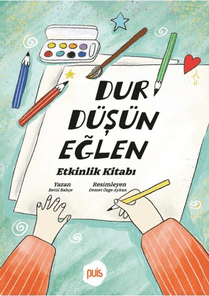 Dur Düşün Eğlen - Betül Bahçe