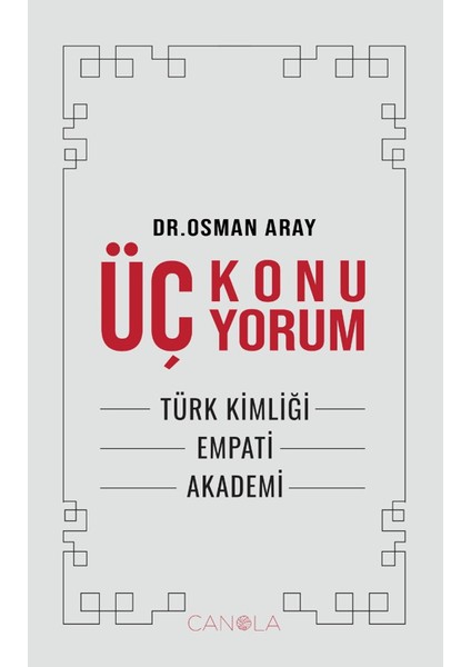 Üç Konu Üç Yorum - Osman Aray