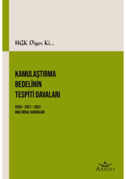 HGK Diyor ki... Kamulaştırma Bedelinin Tespiti Davaları