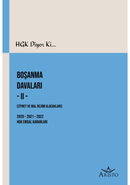 HGK Diyor ki... Boşanma Davaları 2 (Ziynet ve Mal Rejimi Alacakları)