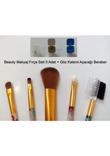 Beauty Makyaj Fırça Seti 5 Adet Yanında Göz Kalemi Açacağı Beraber