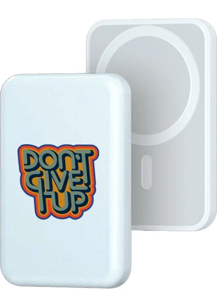 Oranlı Promosyon Powerbank Magsafe 5000 Mah Kablosuz Şarjlı Telefonlarla Uyumlu Dont Give Up Desenli