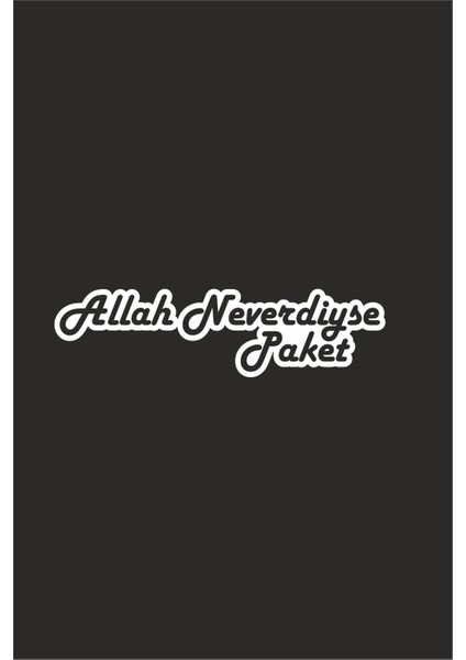 Laputa Tükkan 30 x 8 cm Allah Ne Verdiyse Paket Yazılı Oto Sticker Araba Cam Sticker