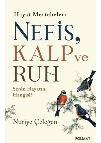 Nefis, Kalp ve Ruh - Nuriye Çeleğen