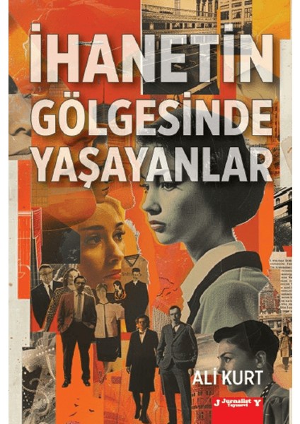 İhanetin Gölgesinde Yaşayanlar - Ali Kurt
