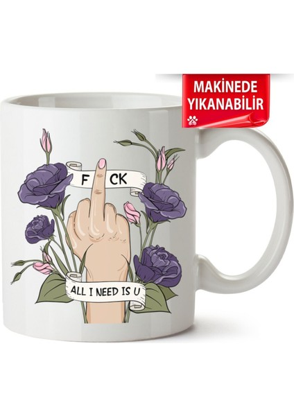 Çakılap All I Need Is U Baskılı Porselen Kupa Bardak (Kp-Krsk)