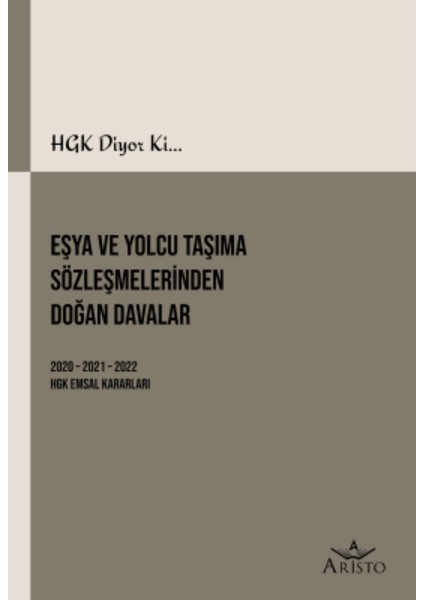 Hgk Diyor Ki Eşya ve Yolcu Taşıma Sözleşmelerinden Doğan Davalar