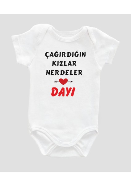 Organik Pamuk Çağırdığın Kızlar Nerdeler Dayı Bebek Body ZBN078