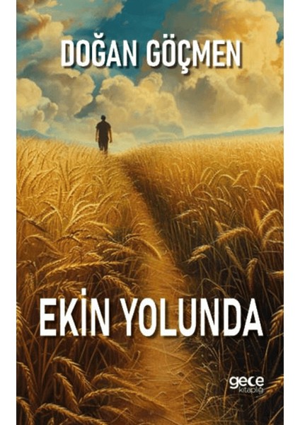 Ekin Yolunda - Doğan Göçmen