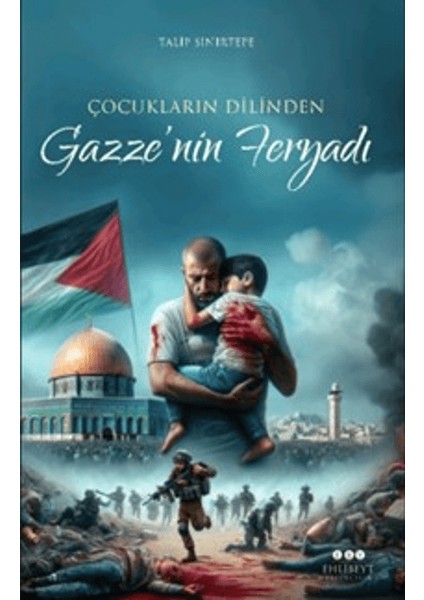 Çocukların Dilinden Gazze'nin Feryadı - Talip Sınırtepe