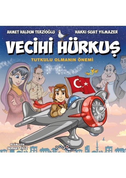 Vecihi Hürkuş Tutkulu Olmanın Önemi - Ahmet Haldun Terzioğlu - Hakkı Suat Yılmazer