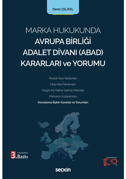 Marka Hukukunda Avrupa Birliği Adalet Divanı (ABAD) Kararları ve Yorumu - Deniz Çelikel