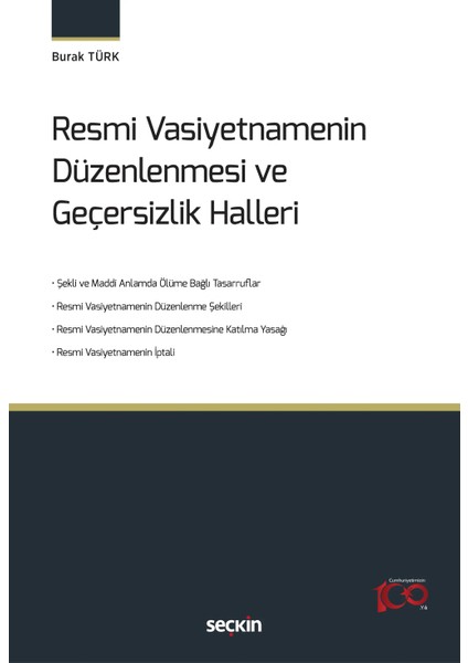 Resmi Vasiyetnamenin Düzenlenmesi ve Geçersizlik Halleri - Burak Türk