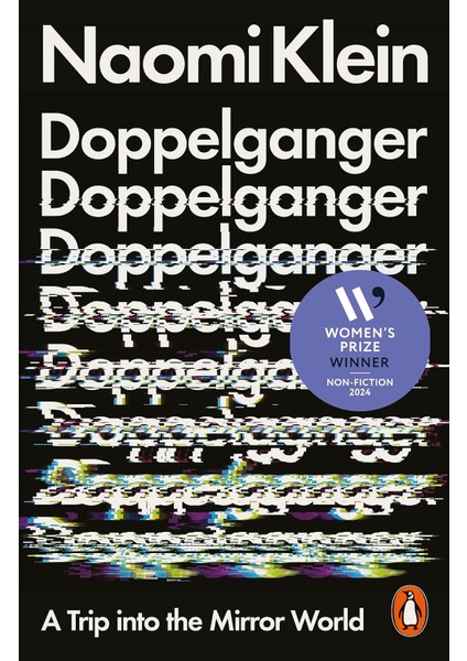 Doppelganger A Trip Into the Mirror World - Naomi Klein