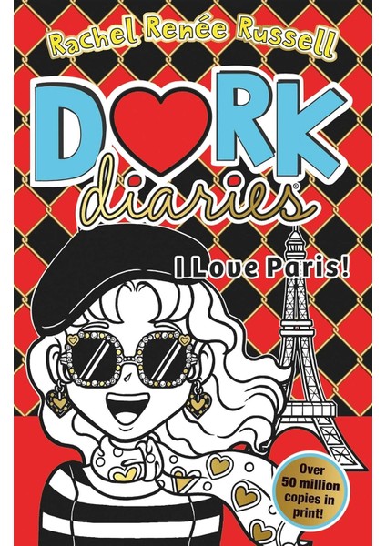 I Love Paris! - Dork Diaries - Erin Russell