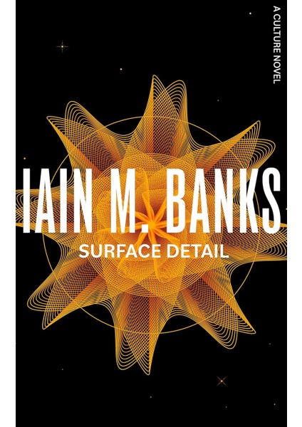 Surface Detail - A Culture Novel - Iain Banks