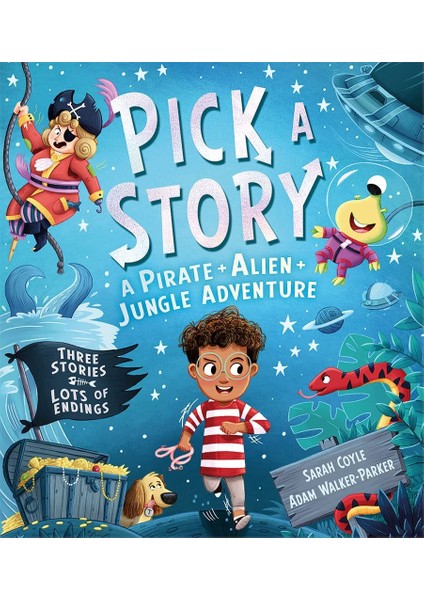 A Pirate + Alien + Jungle Adventure - Pick a Story - Sarah Coyle