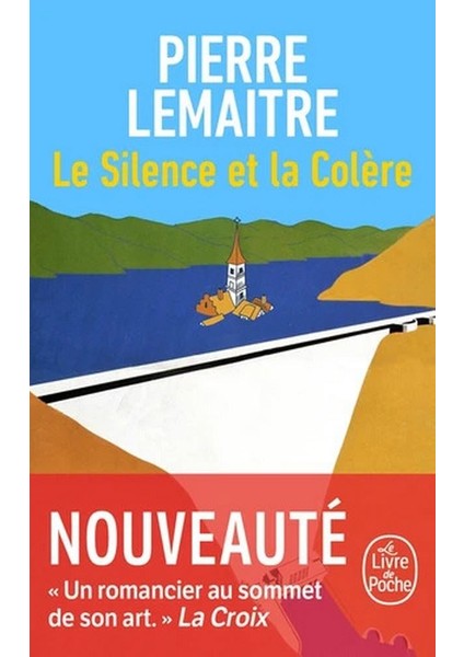 Le Silence Et La Colere - Pierre Lemaitre