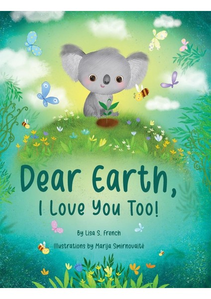 Dear Earth, I Love You Too!