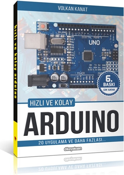 Arduino Hızlı & Kolay Kitabı 6. Baskı - Volkan Kanat