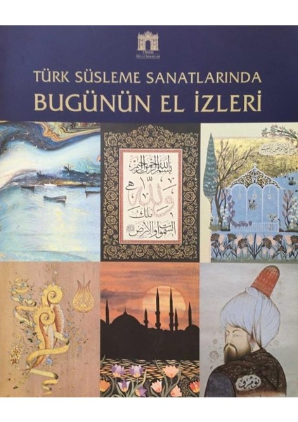 Türk Süsleme Sanatlarında Bugünün El Izleri