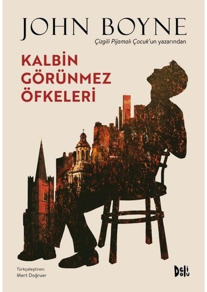 Kalbin Görünmez Öfkeleri - John Boyne