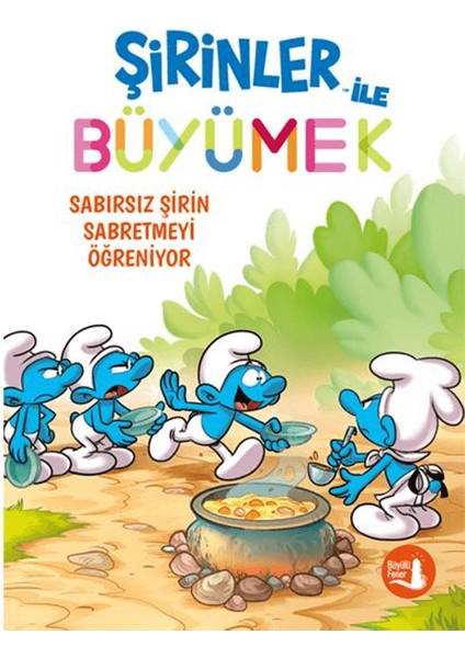 Şirinler ile Büyümek 7 - Sabırsız Şirin Sabretmeyi Öğreniyor